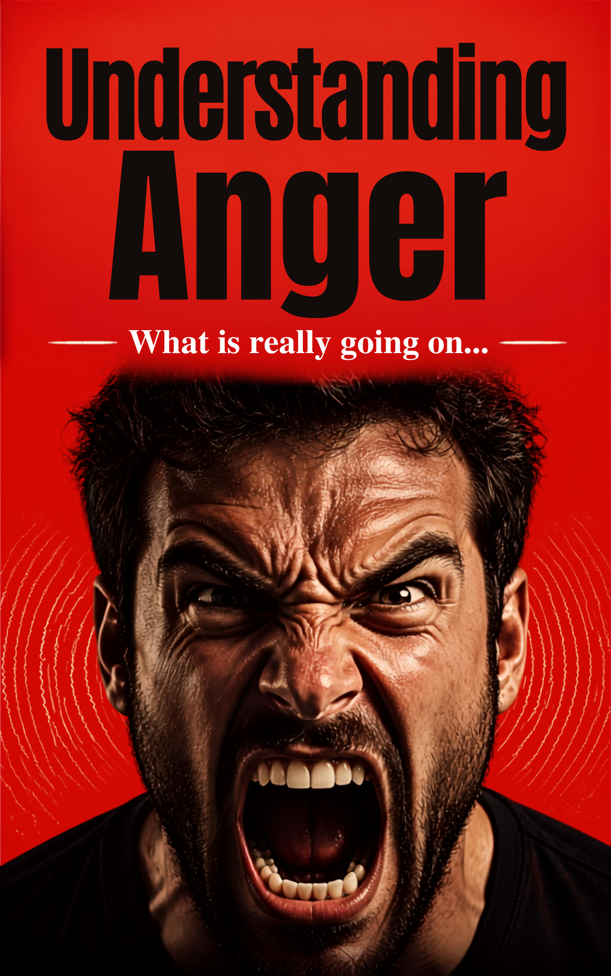 Understanding Anger What’s Really Going On