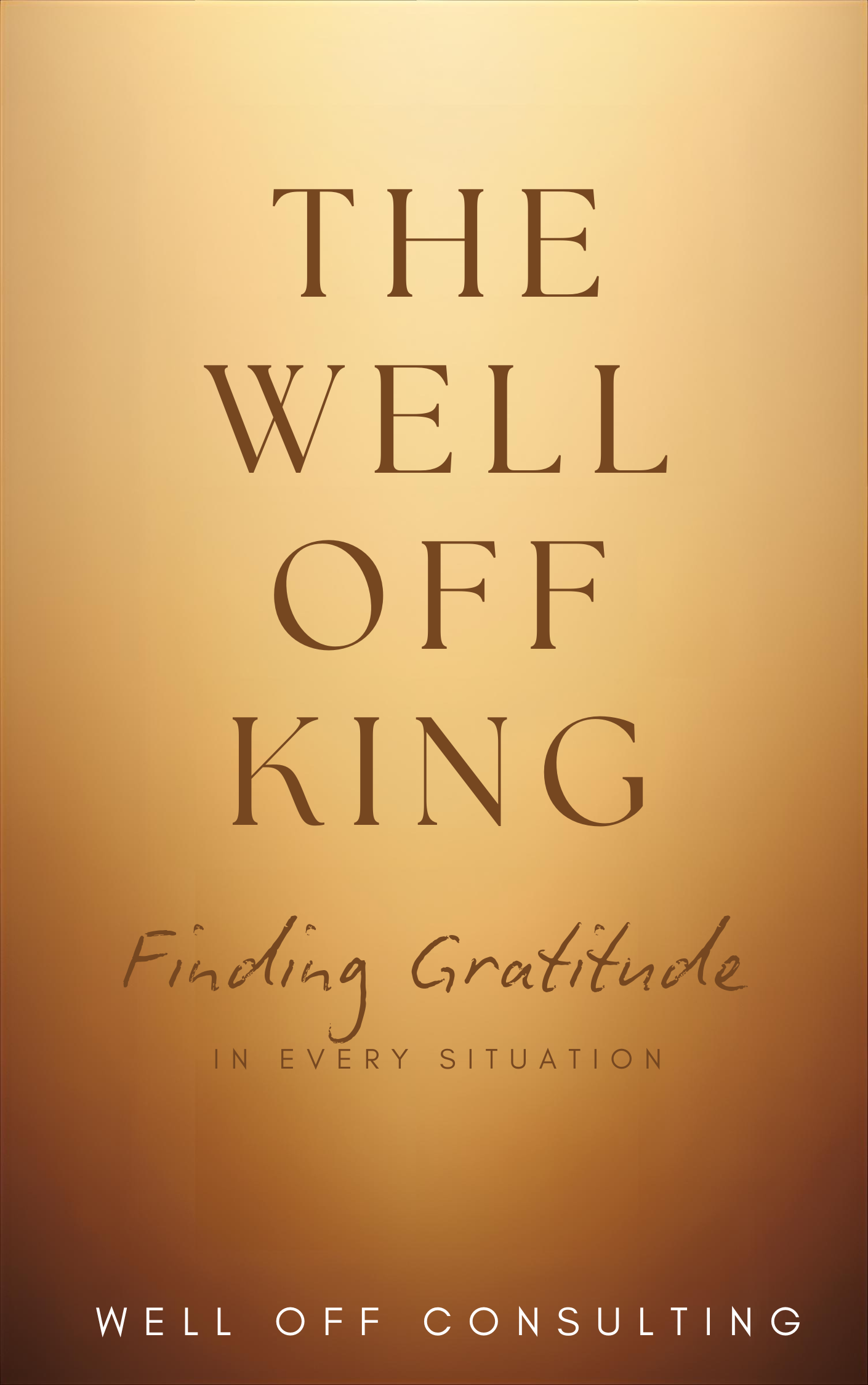 The Well Off King: Finding Gratitude in Every Situation